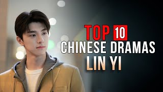 Top 10 Lin Yi Dramas List  Lin Yi Drama Series eng sub [upl. by Oretos]