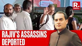 Rajiv Gandhi Assassination Case Convicts Including Nalinis Husband Leave India [upl. by Pomcroy]