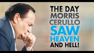 The Day Morris Cerullo Saw Heaven and Hell [upl. by Coppock168]