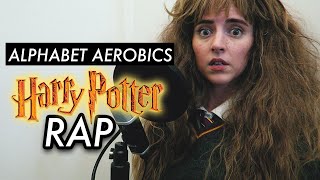 Alphabet Aerobics  HARRY POTTER RAP [upl. by Kalle479]