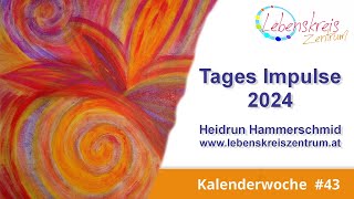 Tagesimpulse 2024 Kalenderwoche 43 von Heidrun Hammerschmid Lebenskreiszentrum [upl. by Auqinaj341]