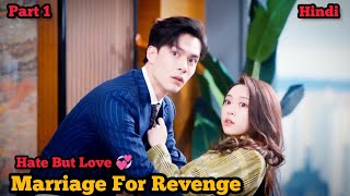 Part 1  Contract Marriage हिन्दी Chinese Drama Explain in Hindi [upl. by Ayik178]