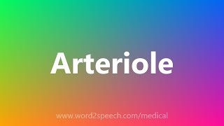 Arteriole  Medical Definition [upl. by Anauqat996]