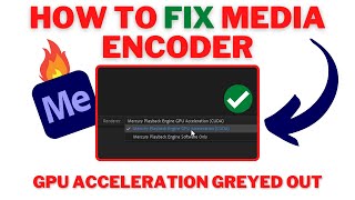 How To FIX MEDIA ENCODER Not Using GPU To Render  FIX GPU Acceleration GREYED OUT or Disabled 2022 [upl. by Garber]