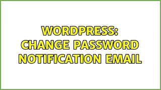 Wordpress Change password notification email [upl. by Rellim281]