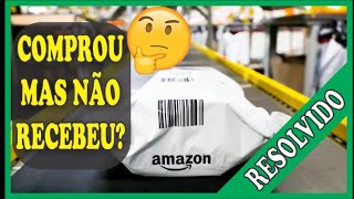 COMPROU NA AMAZON MAS NÃO RECEBEU COMO RESOLVER E PEDIR O REEMBOLSO [upl. by Greenland718]