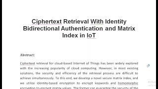 Ciphertext Retrieval With Identity Bidirectional Authentication and Matrix Index in IoT [upl. by Leuqer]