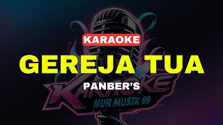 GEREJA TUA  Panbers KARAOKE TERBARU [upl. by Jordan]