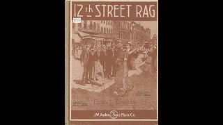 12th Street Rag – Euday L Bowman 1914 [upl. by Betty]