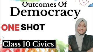 Outcomes Of Democracy Class 10  Oneshot Chapter 7 Civics ncert cbse [upl. by Agathe]