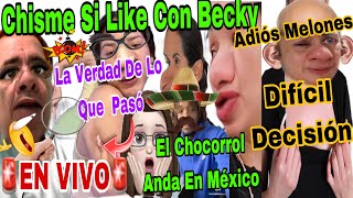 CHISME SI LIKE 2 CON BECKY🔴Se Quitará Los Implantes🍈🍈Se Volvió A Enfermar👩‍🦲😱Mamá Rosa No Esta Bien🏥 [upl. by Durrace]