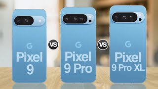 Google Pixel 9 5G Vs Google Pixel 9 Pro 5G Vs Google Pixel 9 Pro XL 5G [upl. by Garey428]