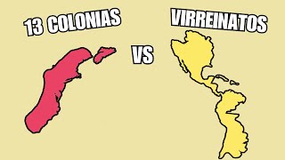 Las 13 Colonias Vs Los Virreinatos Españoles  Imperio Español [upl. by Notseh]