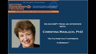 Christina Maslach PhD discusses quotSix Factors that Contribute to Burnout” [upl. by Chere]