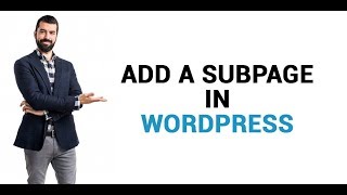 How to Add a Subpage in Wordpress [upl. by Emmalynne862]