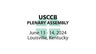 USCCB Plenary Assembly June 13 14 2024 [upl. by Maddox]