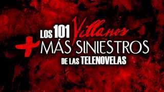 Los 101 Villanos Más Siniestros De Las Telenovelas Mexicanas [upl. by Zachar]