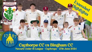 Bingham U15 vs Caythorpe  Extended Highlights [upl. by Eldorado]