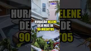 Huracán Helene deja al menos 90 fallecidos en Florida EUA [upl. by Grand]