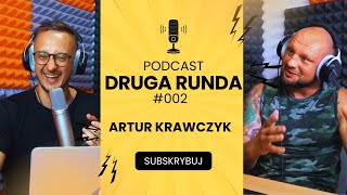 ARTUR KRAWCZYK  DRUGA RUNDA 002  KSW NOWE WYZWANIA O RODZINIE DYSCYPLINIE I SUKCESACH [upl. by Ewall]