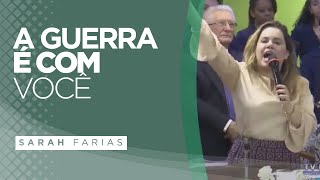 Sarah Farias  A Guerra é Com Você Mensagem [upl. by Furr]