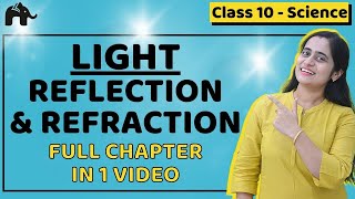 Light Reflections and Refraction  Class 10 Physics  Chapter10  One Shot  CBSE NCERT [upl. by Manson]