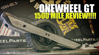 ONEWHEEL GT 1500 MILE REVIEW [upl. by Dud]