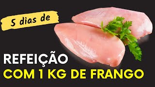 Gestão alimentar  5 dias de refeição com 1kg de frango [upl. by Dinsmore458]