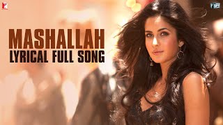 Lyrical Mashallah Full Song with Lyrics  Ek Tha Tiger  Salman Khan  Katrina Kaif  Kausar Munir [upl. by Madelon886]