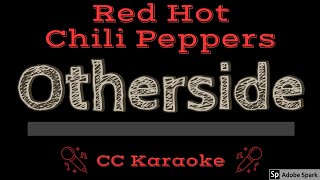 Red Hot Chili Peppers • Otherside CC Karaoke Instrumental Lyrics [upl. by Aldred]