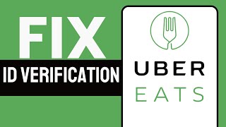 How To Fix Uber Eats ID Verification Full Guide [upl. by Okajima937]