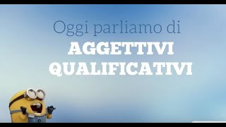 Gli aggettivi qualificativi [upl. by Eurydice114]