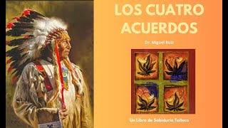 Los cuatro Acuerdos por Miguel Ruiz  Resumen Audiolibro en Español  Reseña felicidad [upl. by Enelec]