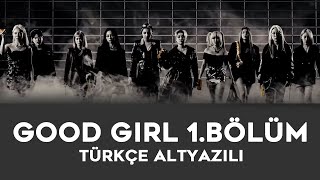 Türkçe Altyazılı Good Girl 1Bölüm [upl. by Renrag295]