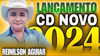 REINILSON AGUIAR LANÇAMENTO CD NOVO 2024 [upl. by Akyssej705]