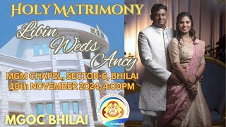 MGOC Bhilai  Holy Matrimony Libin amp Ancy  WEDDING CEREMONY  10th November 2024 [upl. by Anilag934]