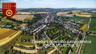 VEŘEJNÉ ZASEDÁNÍ ZASTUPITELSTVA OBCE VOJKOVICE [upl. by Aisinoid461]