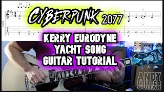 Cyberpunk 2077 Kerry Eurodyne Yacht Song Guitar Tutorial Lesson [upl. by Clotilde]