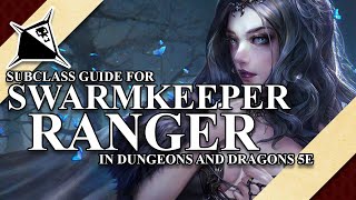 Swarmkeeper Ranger Subclass Guide for Dungeons and Dragons 5e [upl. by Bloch]