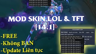 Hướng dẫn Mod Skin LOL  TFT 141 Free không BAN 2024 [upl. by Affer]