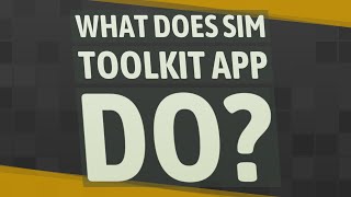 What does SIM Toolkit app do [upl. by Aloel572]