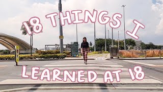 18 things I learned at 18 🌻 [upl. by Suiravat647]