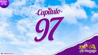 TC Televisión Antuca me enamora  Capítulo 97 [upl. by Hpeosj]