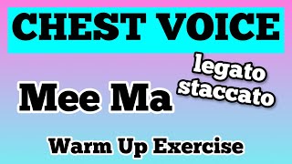 Chest Voice on Mee Ma  Legato and Staccato  Vocal Warm Up Exercise [upl. by Eimrej]