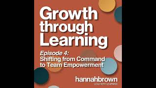 Shifting From Command to Team Empowerment  EP 4 [upl. by Eisdnyl]