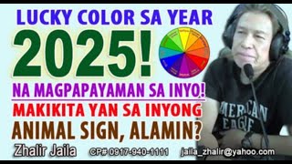 LUCKY COLOR SA YEAR 2025 NA MAGPAPAYAMAN SA INYO MAKIKITA YAN SA INYONG ANIMAL SIGN ALAMIN [upl. by Lewiss]