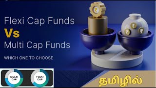 Flexi cap vs Multi cap funds in Tamil [upl. by Reham305]