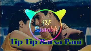 Tip Tip Barsa PaniHard Party Bass MixRemix By Dj Saurabh [upl. by Emelda]