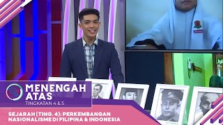 Menengah Atas 2022  Klip  Sejarah Ting 4 Perkembangan Nasionalisme Di Filipina amp Indonesia [upl. by Oirasec543]