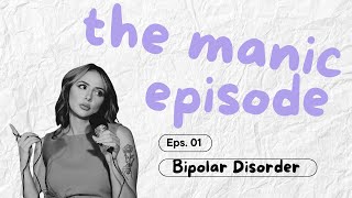 The Manic Episode Bipolar Disorder [upl. by Nim]